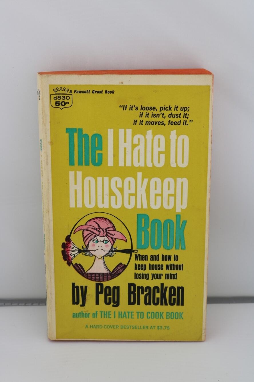 Vintage The I Hate To Housekeep Book by Peg Bracken Paperback Vintage 1965